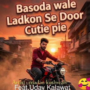 Basoda wale Ladkon Se Door Cutie pie