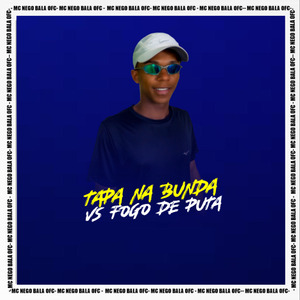 Tapa na Bunda Vs Fogo de Puta