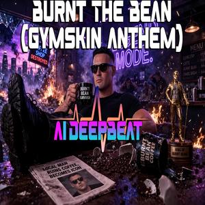 Burnt The Bean Gymskin Anthem