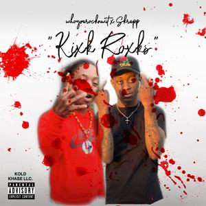 Kixk Roxks (feat. SKRAPP)