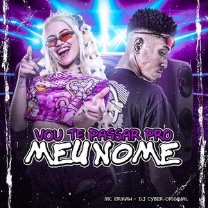 Vou Te Passar pro Meu Nome