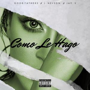 Como Le Hago (feat. J. Nelson & Jay. S)