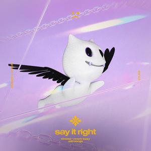 say it right - slowed + reverb