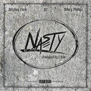 Nasty (feat. A2 & Mikey Phillips)