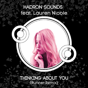 Thinking About You (Runner Remix) [feat. Lauren Nicole]