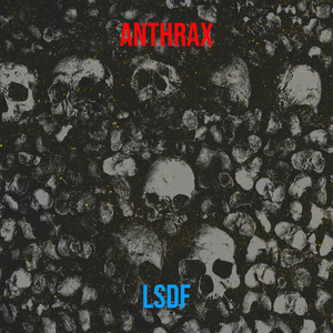 Anthrax, Pt. 1