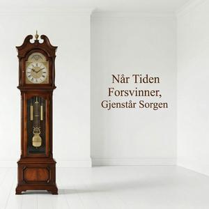 Når Tiden Forsvinner, Gjenstår Sorgen