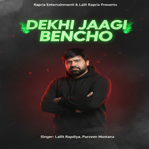 Dekhi Jaagi Bencho