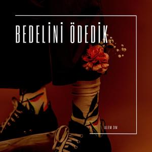 Bedelini Ödedik