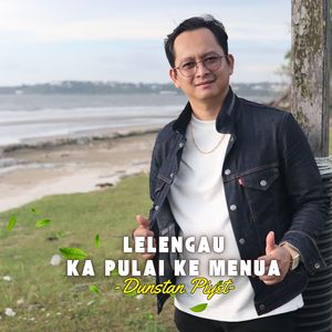 Lelengau Ka Pulai Ke Menua