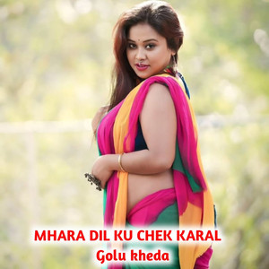 Mhara Dil Ku Chak Karal