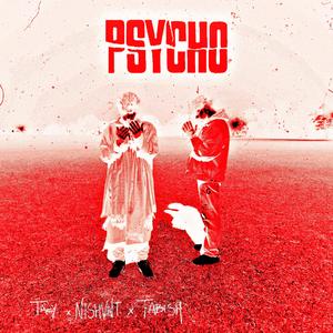 Psycho (feat. Nishvnt)
