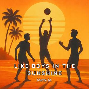 Like Boys in the Sunshine