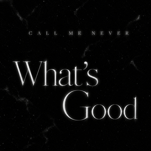What`S Good