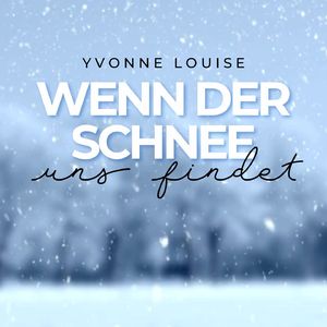 Wenn der Schnee uns findet