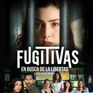 Fugitivas (Tema de la Telenovela "Fugitivas en Busca de la Libertad")
