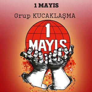 1 MAYIS (feat. Grup kucaklaşma)