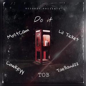 Do It (feat. RayyLowkeyy, KapalotKel & TaeBandzz)
