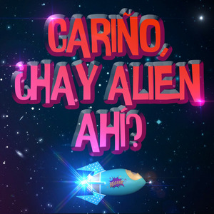 Cariño, ¿Hay Alien Ahí?