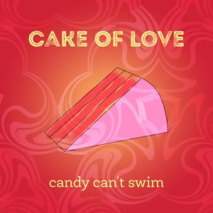 Cake of Love (feat. Cat Celebrezze)