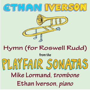 "Hymn (for Roswell Rudd)" from the Playfair Sonatas