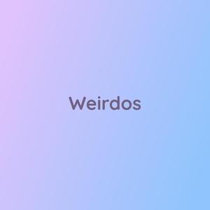 Weirdos