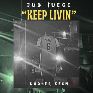 Keep Livin (feat. Kasher Keon)