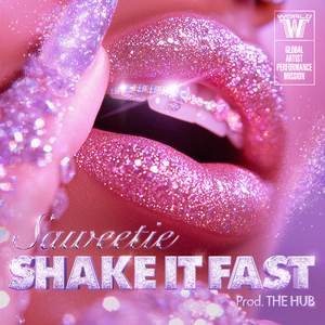 Shake It Fast (Prod. THE HUB)