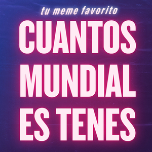 Vos Cuantos Mundiales Tenes