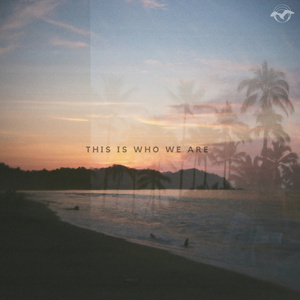 This Is Who We Are