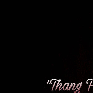 Thang For You