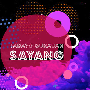 Tadayo Gurauan Sayang