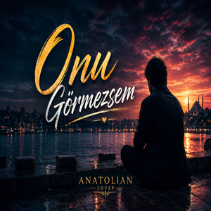 Ben Onu Görmezsem