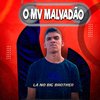 O Mv Malvadão - Lá no Big Brother