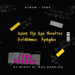 Toma Dembow Mix (Quien Dijo Que Nosotros Estabamos Apagaos The Mixtape) [x DJ Omega x DJs Varios]