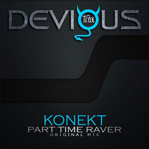 Part Time Raver (Original Mix)