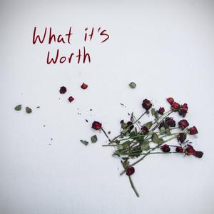 What It's Worth