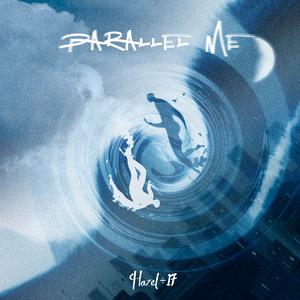 Parallel Me （平行之我）