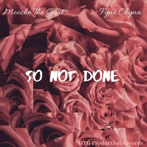 So Not Done (feat. Fyne Chyna)
