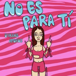 No es para tí