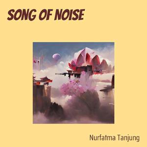Song of Noise