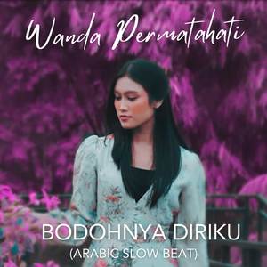 Bodohnya Diriku (Arabic Slow Beat)
