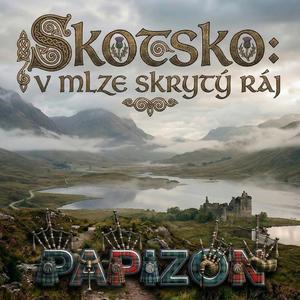 Skotsko V mlze skrytý ráj