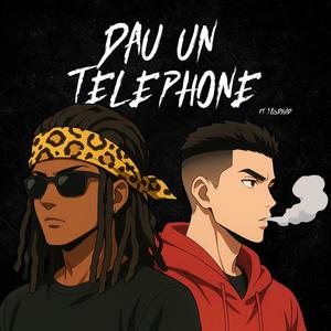 DAU UN TELEPHONE... (feat. 986dxvid)