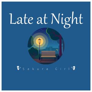 Late at Night