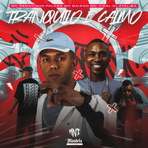 Tranquilo e Calmo
