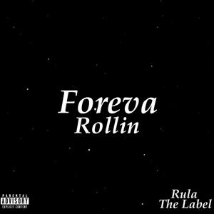 Foreva Rollin (feat. Quilla7k)