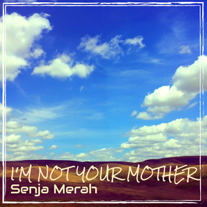 I'm Not Your Mother