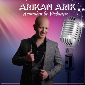 Acımadın Be Vicdansız