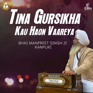 Tina Gursikha Kau Haon Vaareya